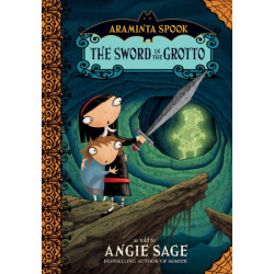 Araminta Spook: The Sword in the Grotto