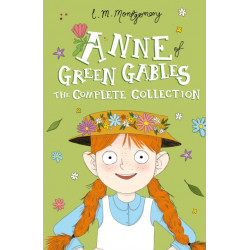 Anne of Green Gables: The Complete Collection: The Complete Collection