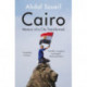 Cairo: Memoir of a City Transformed