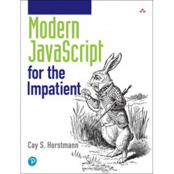 Modern JavaScript for the Impatient