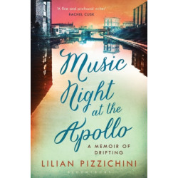 Music Night at the Apollo: A Memoir of Drifting