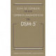 Guia de consulta de los criterios diagnosticos del DSM-5®: Spanish Edition of the Desk Reference to the Diagnostic Criteria From DSM-5®