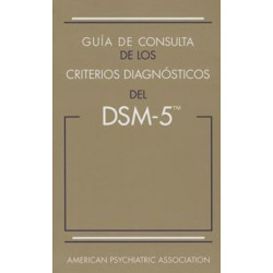 Guia de consulta de los criterios diagnosticos del DSM-5®: Spanish Edition of the Desk Reference to the Diagnostic Criteria From DSM-5®