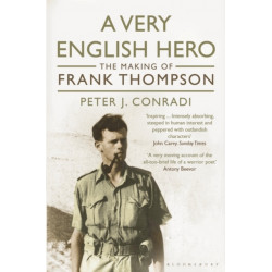 A Very English Hero: The Making of Frank Thompson