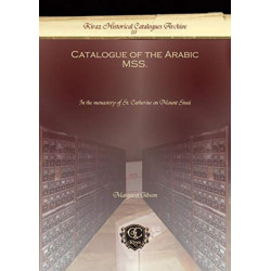 Catalogue of the Arabic MSS.: In the monastery of St. Catherine on Mount Sinai