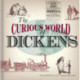 The Curious World of Dickens