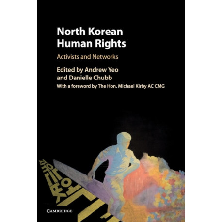 North Korean Human Rights: Activists and Networks