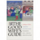 The Good Wife's Guide (Le Menagier De Paris): A Medieval Household Book