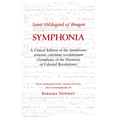 Symphonia: A Critical Edition of the "Symphonia Armonie Celestium Revelationum" (Symphony of the Harmony of Celestial Revelations)