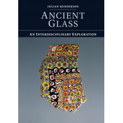 Ancient Glass: An Interdisciplinary Exploration