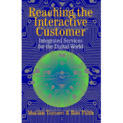 Reaching the Interactive Customer: Integrated Services for the Digital World