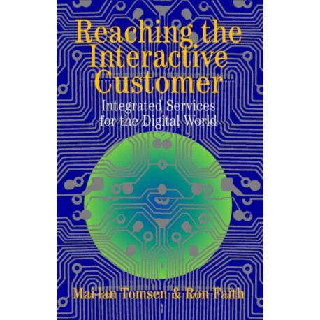 Reaching the Interactive Customer: Integrated Services for the Digital World