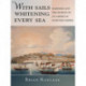 With Sails Whitening Every Sea: Mariners and the Making of an American Maritime Empire