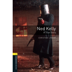 Oxford Bookworms Library: Level 1: Ned Kelly: A True Story