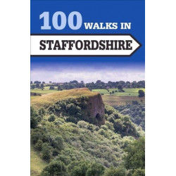 100 Walks in Staffordshire