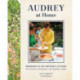 Audrey at Home: Memories of My Mother's Kitchen