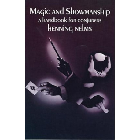 Magic and Showmanship: A Handbook for Conjurers