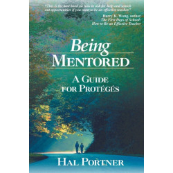 Being Mentored: A Guide for Proteges