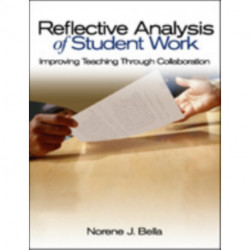 Reflective Analysis of Student Work: Improving Teaching Through Collaboration