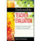 Defensible Teacher Evaluation: Student Growth Through Classroom Assessment