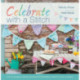 Celebrate with a Stitch: full book