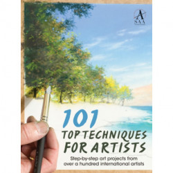 101 Top Techniques for Artists: Step-By-Step Art Projects from Over a Hundred International Artists