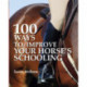 100 Ways to Improve Your Horse's Schooling