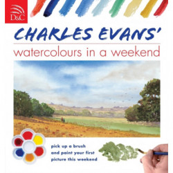 Charles Evans' Watercolours in a Weekend