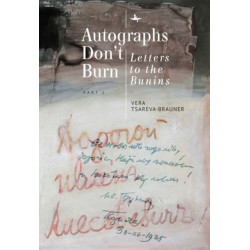 Autographs Don't Burn: Letters to the Bunins, Part 1