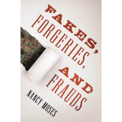 Fakes, Forgeries, and Frauds