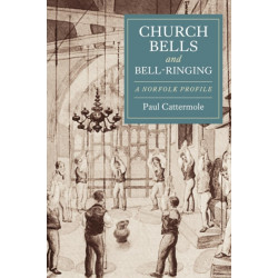 Church Bells and Bell-Ringing: A Norfolk Profile