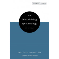 On Historicizing Epistemology: An Essay