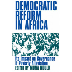 Democratic Reform in Africa: The Impact on Governance and Poverty Alleviation