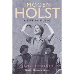 Imogen Holst: A Life in Music: Revised Edition