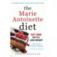 The Marie Antoinette Diet: How to Eat Cake and Still Lose Weight
