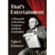 That's Entertainment: A Biography of Broadway Composer Arthur Schwartz
