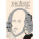 The Ghost of Shakespeare: Collected Essays