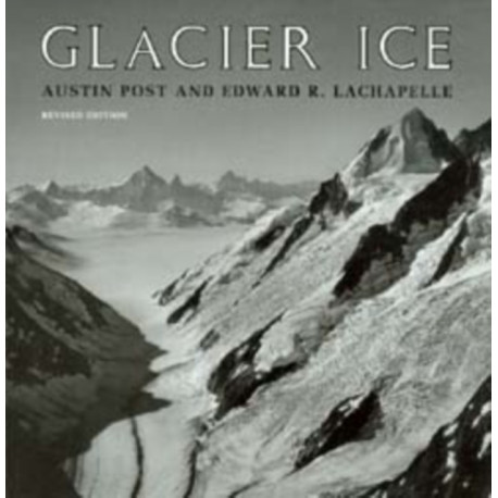 Glacier Ice: Revised Edition