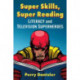 Super Skills, Super Reading: Literacy and Television Superheroes