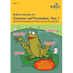 Brilliant Activities for Grammar and Punctuation, Year 1: Activities for Developing and Reinforcing Key Language Skills