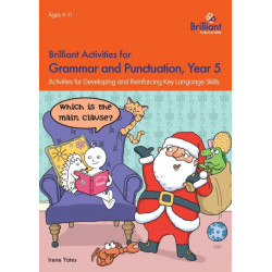 Brilliant Activities for Grammar and Punctuation, Year 5: Activities for Developing and Reinforcing Key Language Skills