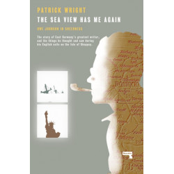 The Sea View Has Me Again: Uwe Johnson in Sheerness