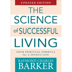 Science of Successful Living: Your Spiritual Formula for a Joyous Life