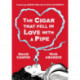 The Cigar That Fell In Love With a Pipe: Featuring Orson Welles and Rita Hayworth