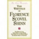The Writings of Florence Scovel Shinn: Game of Life and How to Play it,