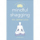 Mindful Shagging: the calmer sutra
