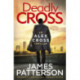 Deadly Cross: (Alex Cross 28)