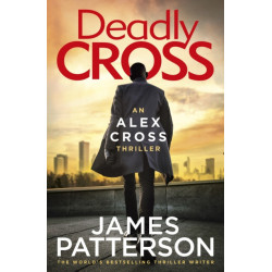 Deadly Cross: (Alex Cross 28)