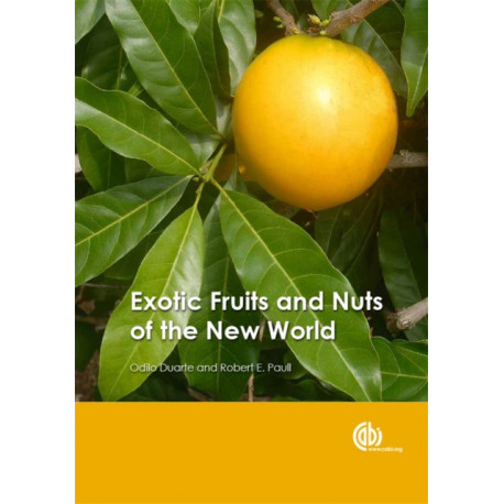 Exotic Fruits and Nuts of the New World