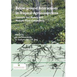 Below-ground Interactions in Tropical Agroecosystems: Concepts and Models with Multiple Plant Components